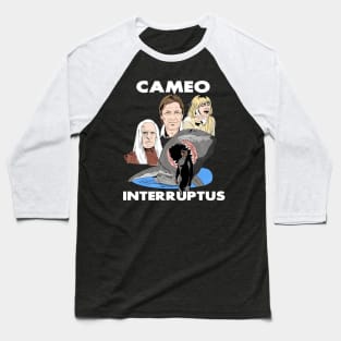 Cameo Interruptus Baseball T-Shirt